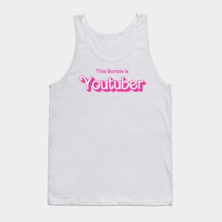 This Barbie is Youtuber Tank Top
